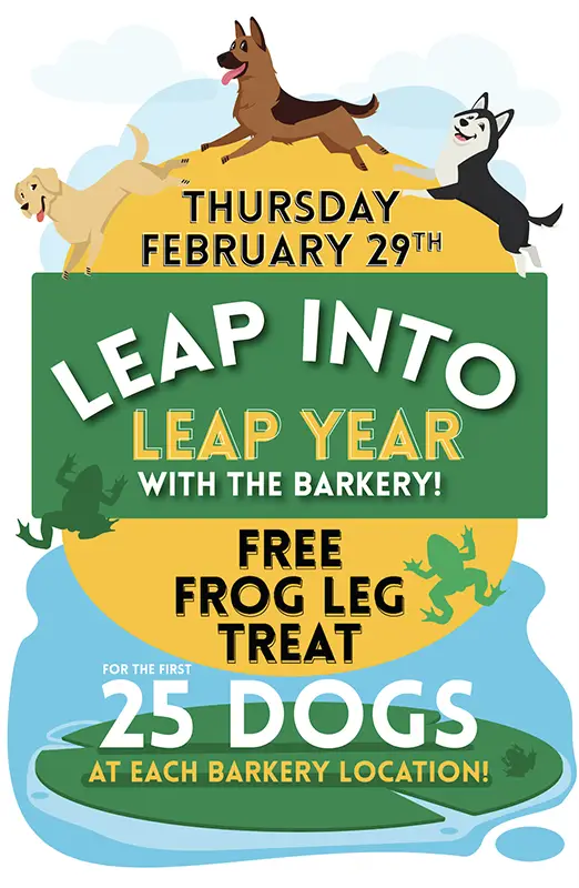 Graphic advertising the Barkery's Leap into Leap Year Celebration on Feb 29th